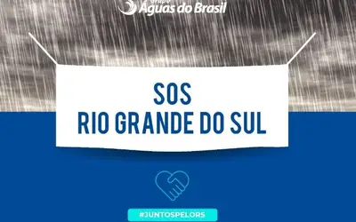 Águas de Juturnaíba participando da Campanha SOS Rio Grande do Sul